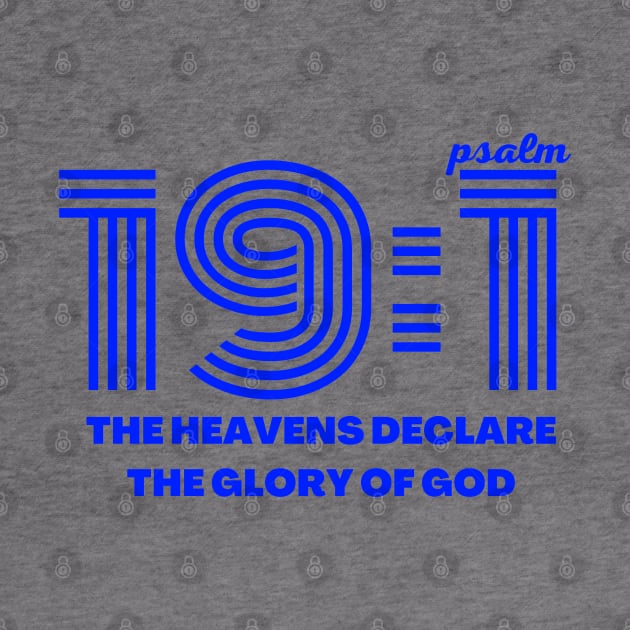 Psalm 19:1 Heavens declare the glory of God by Upper East Side